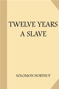Twelve Years A Slave