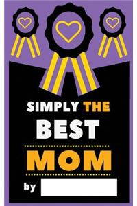 Simply The Best Mom