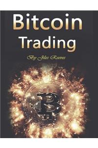 Bitcoin Trading: Investing in and Mining for Cryptocurrency