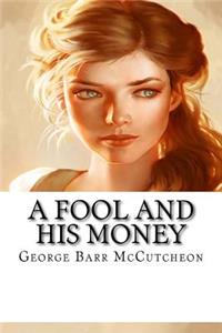 A Fool and His Money
