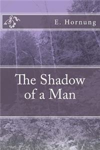 Shadow of a Man