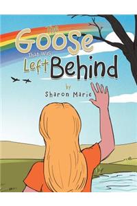 The Goose That Was Left Behind