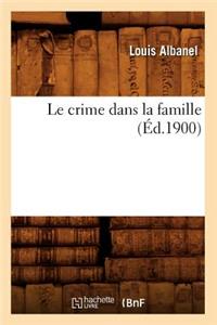 Le Crime Dans La Famille (Éd.1900)