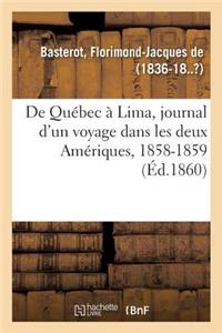 de Québec À Lima, Journal d'Un Voyage Dans Les Deux Amériques, 1858-1859