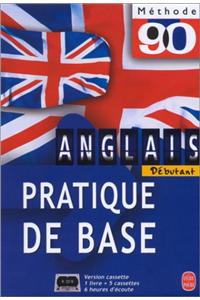 Methode 90 Anglais - Pratique de Base