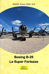 Boeing B-29 Superfortress - La Super Fortezza