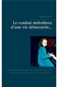 combat mélodieux d'une vie démesurée...