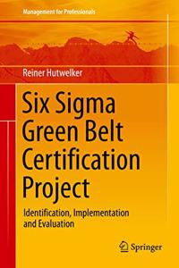 Six SIGMA Green Belt Certification Project