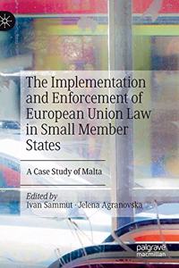 Implementation and Enforcement of European Union Law in Small Member States