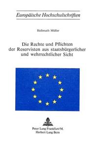 Rechte Und Pflichten Der Reservisten Aus Staatsbuergerlicher Und Wehrrechtlicher Sicht