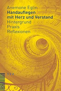 Handauflegen Mit Herz Und Verstand