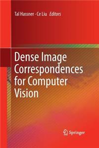 Dense Image Correspondences for Computer Vision