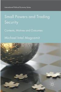 Small Powers and Trading Security