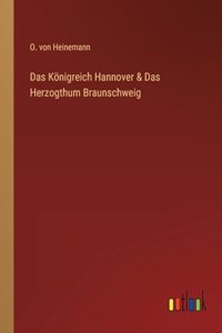 Königreich Hannover & Das Herzogthum Braunschweig