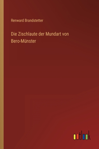Zischlaute der Mundart von Bero-Münster