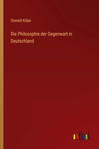 Philosophie der Gegenwart in Deutschland