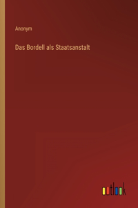 Bordell als Staatsanstalt