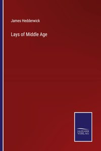 Lays of Middle Age