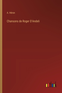 Chansons de Roger D'Andeli