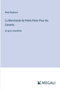 La Marchande de Petits Pains Pour les Canards