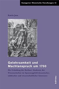 Gelehrsamkeit Und Machtanspruch Um 1700