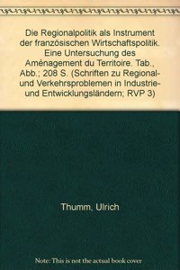 Die Regionalpolitik ALS Instrument Der Franzosischen Wirtschaftspolitik