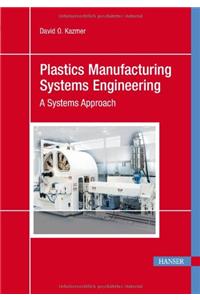 Plastics Manufacturing Systems Engineering