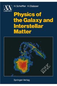 Physics of the Galaxy and Interstellar Matter