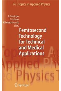 Femtosecond Technology for Technical and Medical Applications