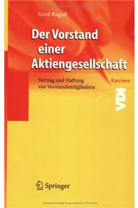 Der Vorstand Einer Aktiengesellschaft: Vertrag Und Haftung Von Vorstandsmitgliedern