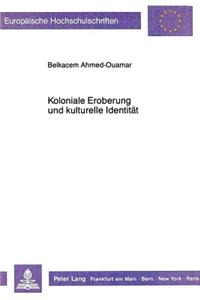 Koloniale Eroberung und kulturelle Identitaet