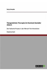 Tiergestützte Therapie in der Sozialen Arbeit