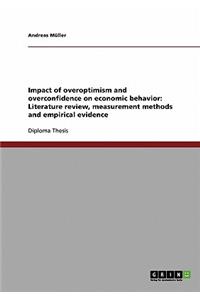 Impact of overoptimism and overconfidence on economic behavior