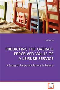 Predicting the Overall Perceived Value of a Leisure Service