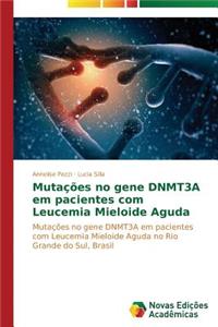 Mutações no gene DNMT3A em pacientes com Leucemia Mieloide Aguda