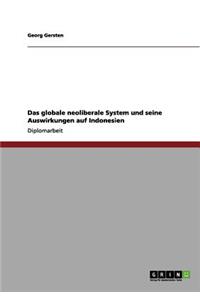 globale neoliberale System und seine Auswirkungen auf Indonesien