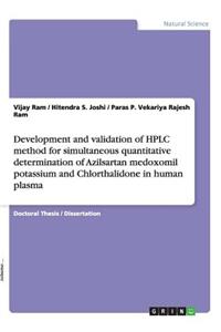 Development and validation of HPLC method for simultaneous quantitative determination of Azilsartan medoxomil potassium and Chlorthalidone in human plasma