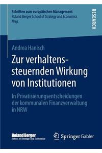 Zur verhaltenssteuernden Wirkung von Institutionen