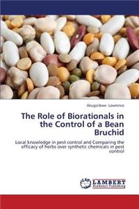 Role of Biorationals in the Control of a Bean Bruchid