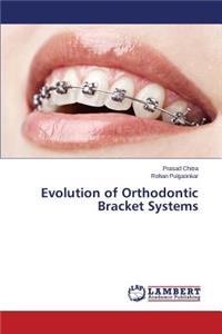 Evolution of Orthodontic Bracket Systems