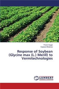 Response of Soybean (Glycine max (L.) Merill) to Vermitechnologies