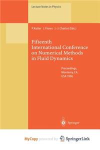 Fifteenth International Conference on Numerical Methods in Fluid Dynamics