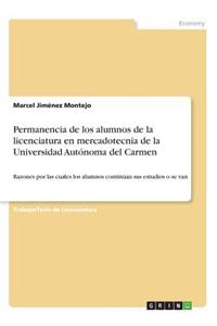 Permanencia de los alumnos de la licenciatura en mercadotecnia de la Universidad Autónoma del Carmen