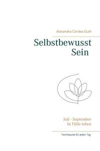 Selbstbewusst Sein - In Fülle leben