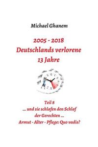 2005 - 2018: Deutschlands verlorene 13 Jahre