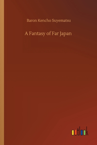 Fantasy of Far Japan