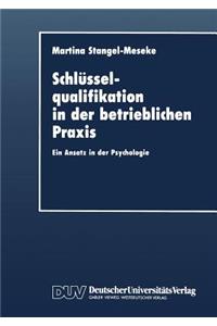Schlüsselqualifikation in der betrieblichen Praxis