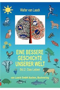 Eine bessere Geschichte unserer Welt, Band 2, Das Leben