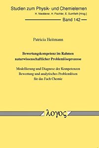 Bewertungskompetenz Im Rahmen Naturwissenschaftlicher Problemloseprozesse