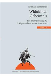 Widukinds Geheimnis: Ein neuer Blick auf die Frühgeschichte unseres Kontinents